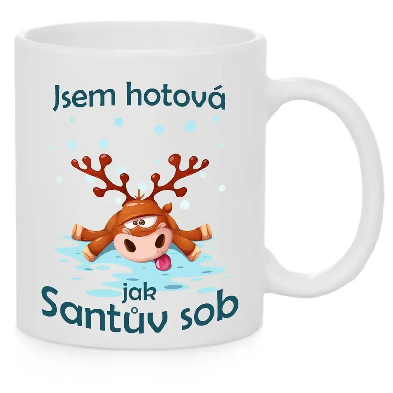 Přímo Od Výrobce Vánoční hrnek - Jsem hotová jak Santův sob