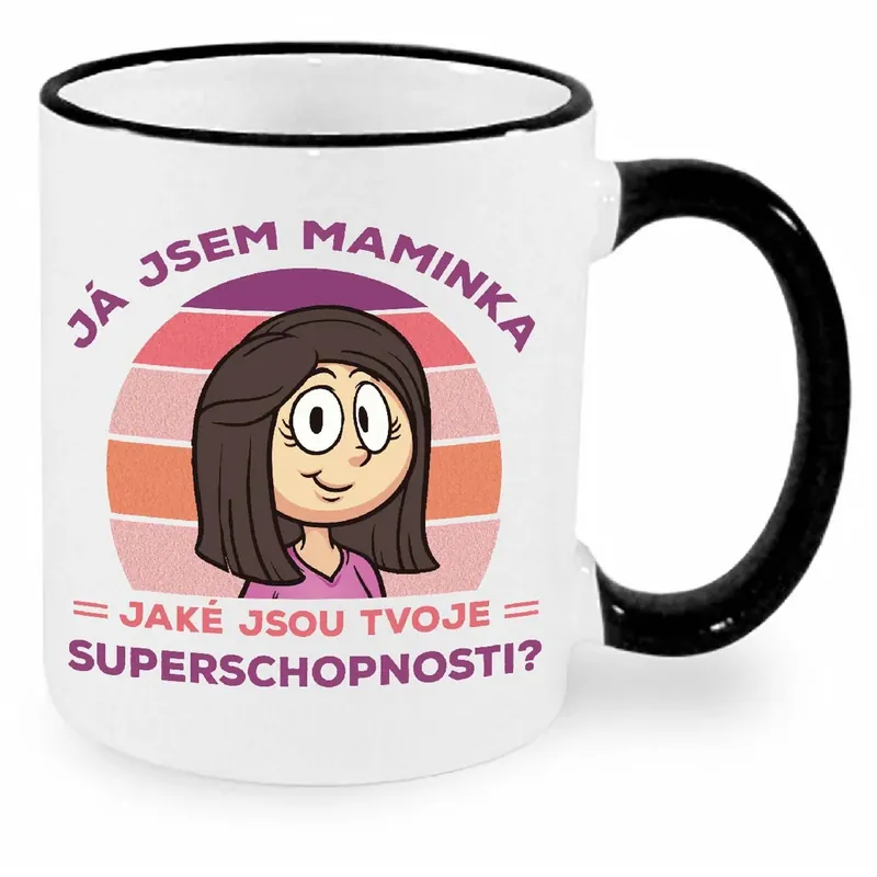 Nejlepší Cena Hrnek - Já jsem maminka (černovláska). Jaká je tvoje superschopnost?