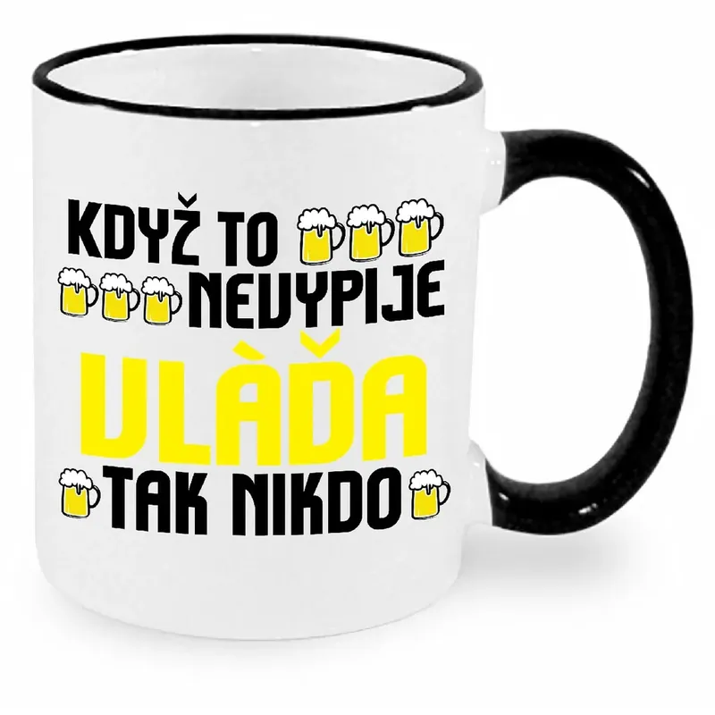 Hrnek - Když to nevypije Vláďa, tak nikdo Akční Nabídka