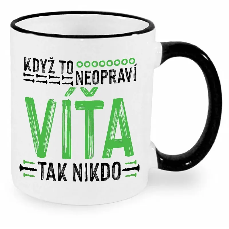 Jen Po Omezenou Doba Hrnek - Když to neopraví Víťa, tak nikdo