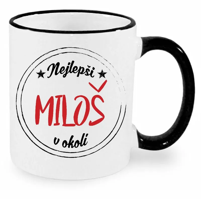 Vrácení Zdarma Hrnek - Nejlepší Miloš v okolí