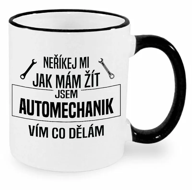 Hrnek Neříkej mi, jak mám žít - automechanik Cenová Bomba