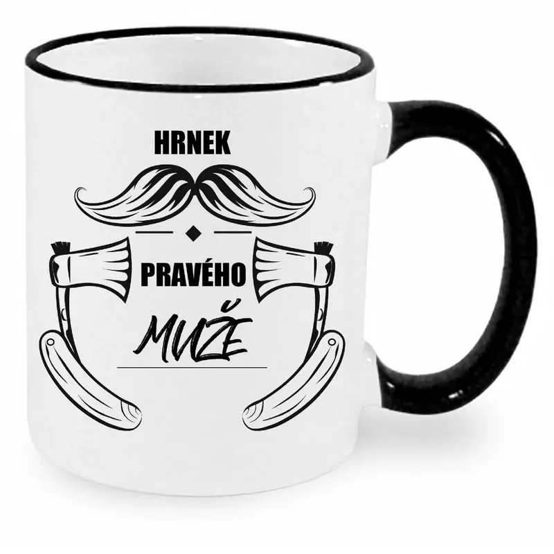 Hrnek - Hrnek pravého muže Tovární Cena