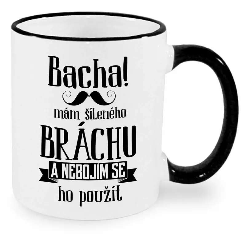 Cenový Hit Hrnek - Bacha, mám šíleného bráchu